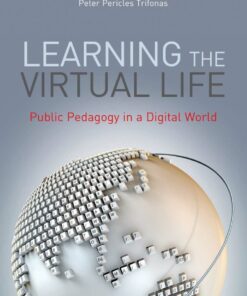 Learning the Virtual Life: Public Pedagogy in a Digital World eBook