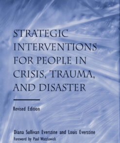 Strategic Interventions for People in Crisis, Trauma, and Disaster eBook