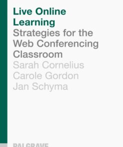 Live Online Learning: Strategies for the Web Conferencing Classroom eBook