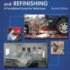 Collision Repair and Refinishing: A Foundation Course for Technicians eBook