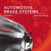 Today's Technician: Automotive Brake Systems, Classroom and Shop Manual Prepack eBook