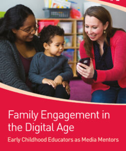 Family Engagement in the Digital Age: Early Childhood Educators as Media Mentors eBook