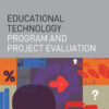 Educational Technology Program and Project Evaluation eBook