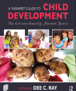 A Therapist's Guide to Child Development: The Extraordinarily Normal Years eBook