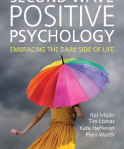 Second Wave Positive Psychology: Embracing the Dark Side of Life eBook