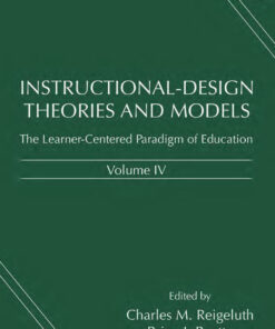 Instructional-Design Theories and Models, Volume IV: The Learner-Centered Paradigm of Education eBook