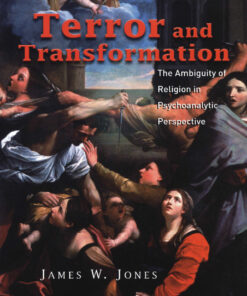 Terror and Transformation: The Ambiguity of Religion in Psychoanalytic Perspective eBook