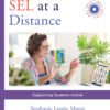 SEL at a Distance: Supporting Students Online (Social and Emotional Learning Solutions) eBook