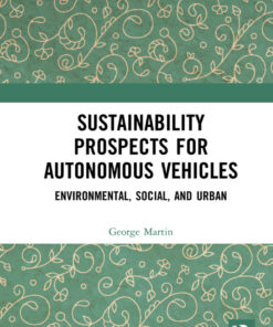 Sustainability Prospects for Autonomous Vehicles: Environmental, Social, and Urban eBook
