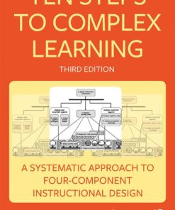 Ten Steps to Complex Learning: A Systematic Approach to Four-Component Instructional Design eBook