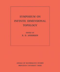 Symposium on Infinite Dimensional Topology. (AM-69), Volume 69 eBook