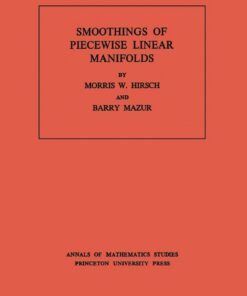 Smoothings of Piecewise Linear Manifolds. (AM-80), Volume 80 eBook