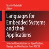 Languages for Embedded Systems and their Applications: Selected Contributions on Specification, Design, and Verification from FDL'08 eBook