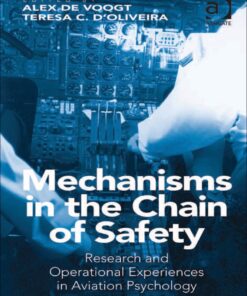 Mechanisms in the Chain of Safety: Research and Operational Experiences in Aviation Psychology eBook