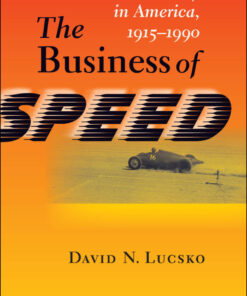 The Business of Speed: The Hot Rod Industry in America, 1915–1990 eBook