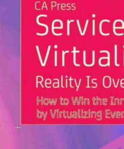 Service Virtualization: Reality Is Overrated eBook