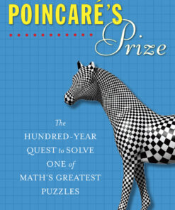 Poincare's Prize: The Hundred-Year Quest to Solve One of Math's Greatest Puzzles eBook