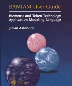 BANTAM User Guide: Biometric and Token Technology Application Modeling Language eBook