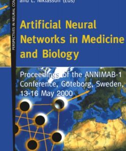 Artificial Neural Networks in Medicine and Biology: Proceedings of the ANNIMAB-1 Conference, Göteborg, Sweden, 13–16 May 2000 eBook
