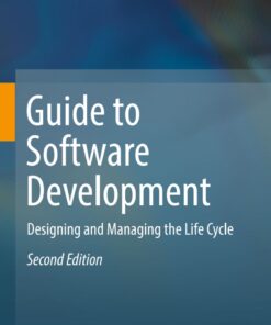 Guide to Software Development: Designing and Managing the Life Cycle eBook