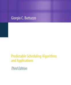 Hard Real-Time Computing Systems: Predictable Scheduling Algorithms and Applications eBook