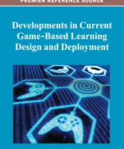 Developments in Current Game-Based Learning Design and Deployment eBook