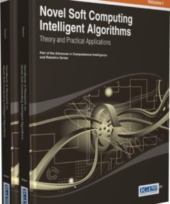 Handbook of Research on Novel Soft Computing Intelligent Algorithms: Theory and Practical Applications eBook