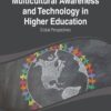 Multicultural Awareness and Technology in Higher Education: Global Perspectives eBook