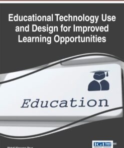 Educational Technology Use and Design for Improved Learning Opportunities eBook
