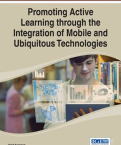 Promoting Active Learning through the Integration of Mobile and Ubiquitous Technologies eBook