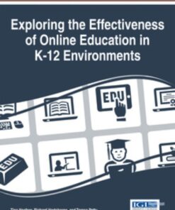 Exploring the Effectiveness of Online Education in K-12 Environments eBook