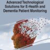 Advanced Technological Solutions for E-Health and Dementia Patient Monitoring eBook