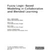 Fuzzy Logic-Based Modeling in Collaborative and Blended Learning eBook