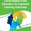 Handbook of Research on Cloud-Based STEM Education for Improved Learning Outcomes eBook