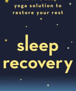 Sleep Recovery: The five step yoga solution to restore your rest eBook