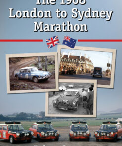The 1968 London to Sydney Marathon: A History of the 10,000 Mile Endurance Rally eBook