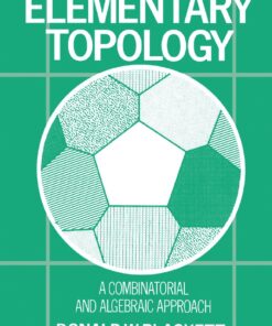 Elementary Topology: A Combinatorial and Algebraic Approach eBook