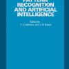 Pattern Recognition and Artificial Intelligence, Towards an Integration: Proceedings of an International Workshop held in Amsterdam, May 18-20, 1988 eBook