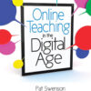 Online Teaching in the Digital Age eBook