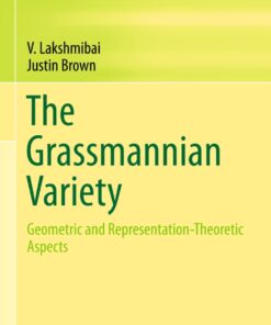 The Grassmannian Variety: Geometric and Representation-Theoretic Aspects eBook