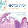 Histology: A Text and Atlas: With Correlated Cell and Molecular Biology eBook