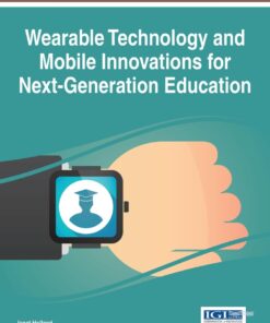 Wearable Technology and Mobile Innovations for Next-Generation Education eBook