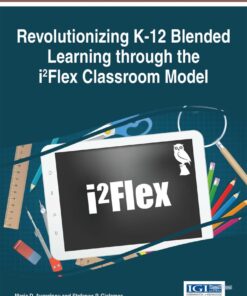Revolutionizing K-12 Blended Learning through the i²Flex Classroom Model eBook