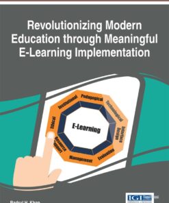Revolutionizing Modern Education through Meaningful E-Learning Implementation eBook
