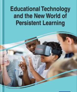 Educational Technology and the New World of Persistent Learning eBook