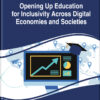 Opening Up Education for Inclusivity Across Digital Economies and Societies eBook
