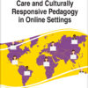 Care and Culturally Responsive Pedagogy in Online Settings eBook