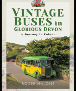 Vintage Buses in Glorious Devon: A Journey in Colour eBook