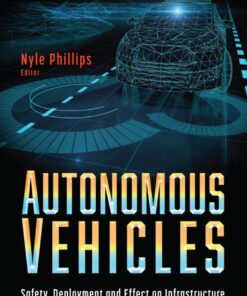 Autonomous Vehicles: Safety, Deployment and Effect on Infrastructure eBook