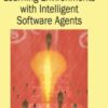 Designing Distributed Learning Environments with Intelligent Software Agents eBook
